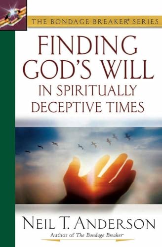Stock image for Finding God's Will in Spiritually Deceptive Times (The Bondage Breaker Series) for sale by SecondSale