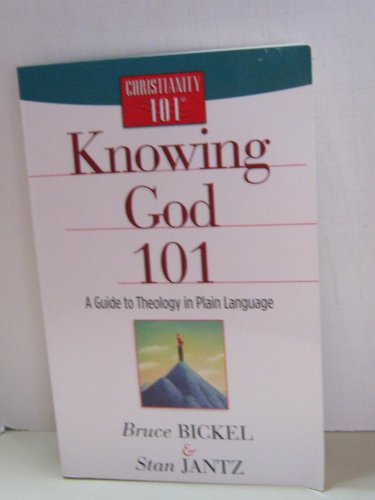 Imagen de archivo de Knowing God 101: A Guide to Theology in Plain Language (Christianity 101) a la venta por SecondSale