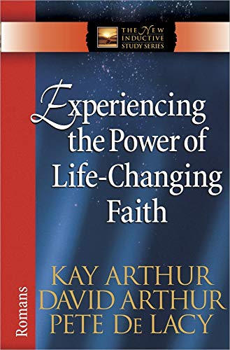 9780736912730: Experiencing the Power of Life-Changing Faith: Romans (The New Inductive Study Series)