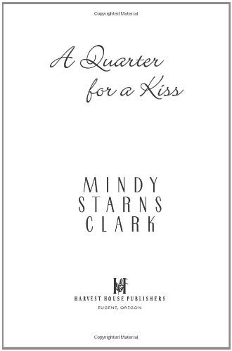 

A Quarter for a Kiss (The Million Dollar Mysteries, Book 4)