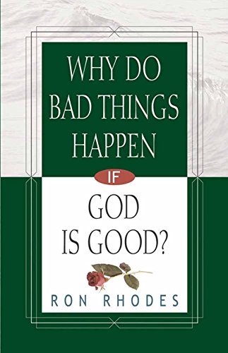 9780736912969: Why Do Bad Things Happen If God Is Good?