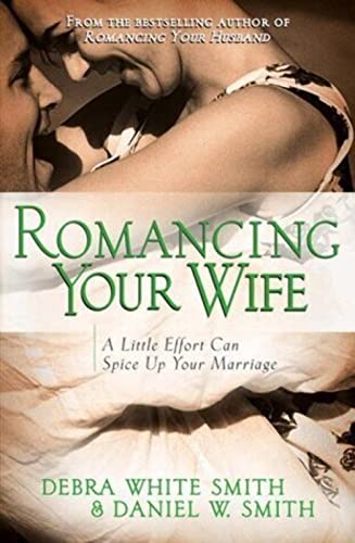 9780736913010: Romancing Your Wife: A Little Effort Can Spice Up Your Marriage