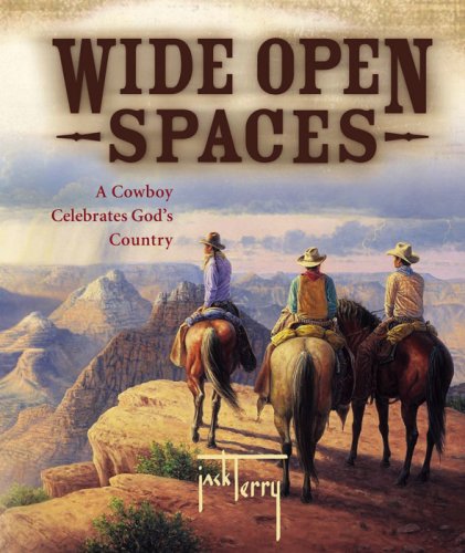 Imagen de archivo de Wide Open Spaces: A Cowboy Celebrates God's Country a la venta por Orion Tech