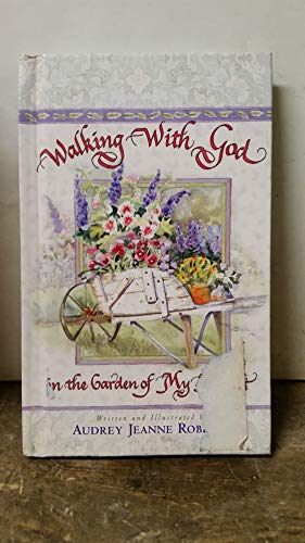 Stock image for Walking With God In The Garden Of My Heart for sale by Decluttr