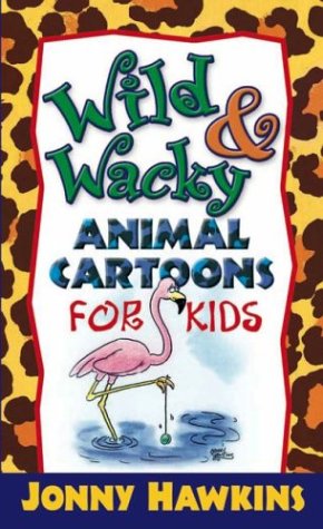 Stock image for Wild & Wacky Animal Cartoons For Kids for sale by HPB-Ruby