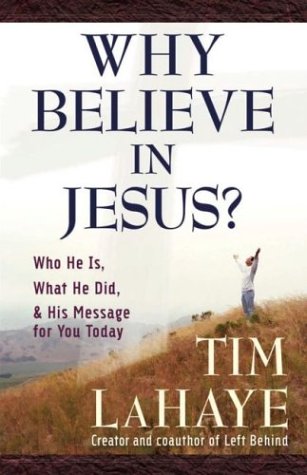 Imagen de archivo de Why Believe in Jesus (Lahaye, Tim F.) a la venta por SecondSale