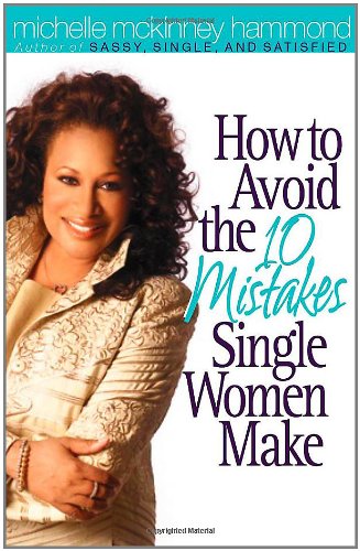 Imagen de archivo de How to Avoid the 10 Mistakes Single Women Make a la venta por SecondSale