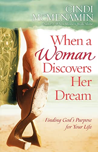 Imagen de archivo de When a Woman Discovers Her Dream: Finding God's Purpose for Your Life a la venta por SecondSale