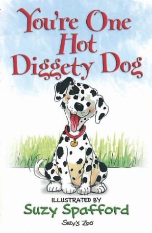 Stock image for You're One Hot Diggety Dog for sale by ThriftBooks-Dallas