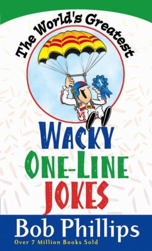 Beispielbild fr The World's Greatest Wacky One-Line Jokes zum Verkauf von Wonder Book