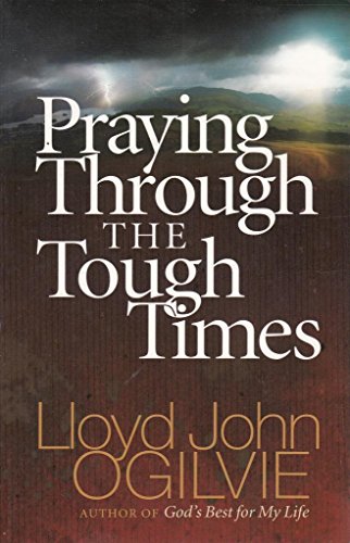 Imagen de archivo de Praying Through the Tough Times a la venta por SecondSale