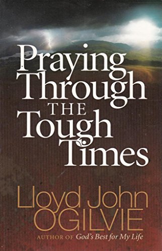 Stock image for Praying Through the Tough Times for sale by SecondSale