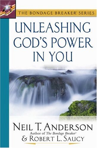 9780736914420: Unleashing God's Power in You (The Bondage Breaker Series)