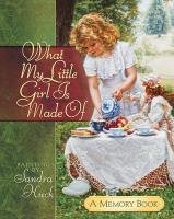 Stock image for What My Little Girl Is Made Of: A Memory Book for sale by SecondSale