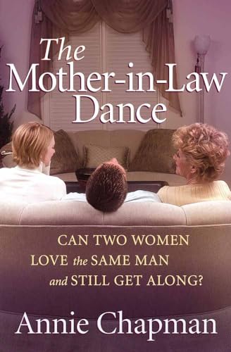 Beispielbild fr The Mother-in-Law Dance: Can Two Women Love the Same Man and Still Get Along? zum Verkauf von SecondSale