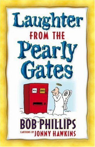 Stock image for Laughter from the Pearly Gates: Inspirational Jokes, Quotes, and Cartoons for sale by Your Online Bookstore