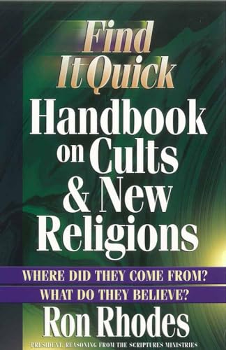 Imagen de archivo de Find It Quick Handbook on Cults and New Religions: Where Did They Come From? What Do They Believe? a la venta por SecondSale