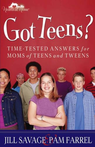 Imagen de archivo de Got Teens?: Time-Tested Answers for Moms of Teens and Tweens a la venta por SecondSale