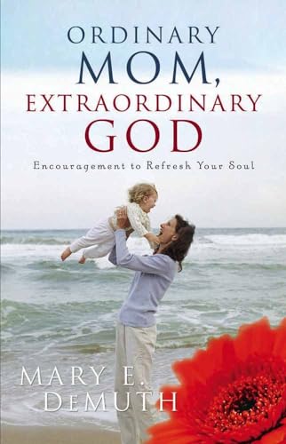 Beispielbild fr Ordinary Mom, Extraordinary God : Encouragement to Refresh Your Soul zum Verkauf von Better World Books