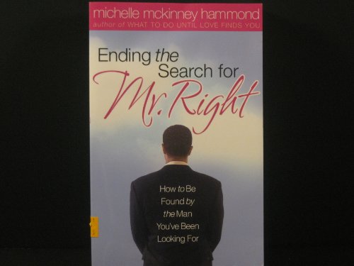 9780736915052: Ending the Search for Mr. Right