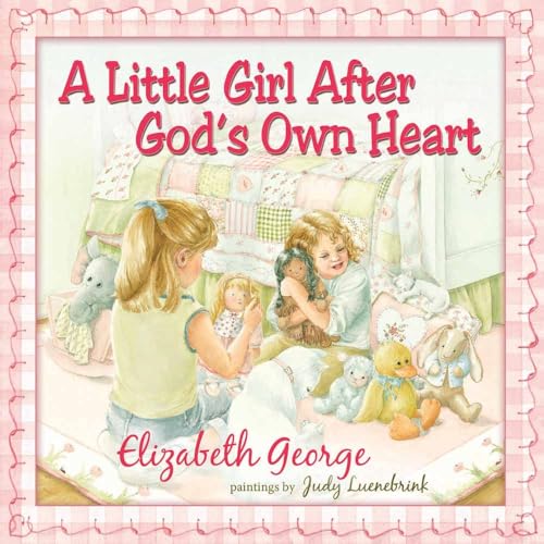 Stock image for A Little Girl After God's Own Heart: Learning God's Ways in My Early Days for sale by Goodwill of Colorado
