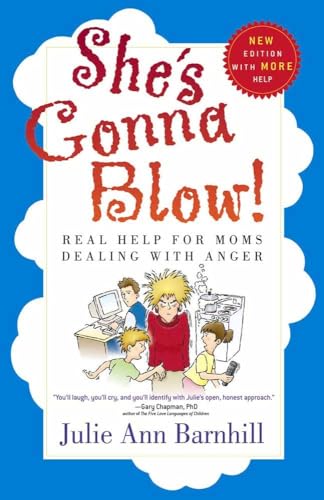 Stock image for She's Gonna Blow!: Real Help for Moms Dealing with Anger for sale by Gulf Coast Books