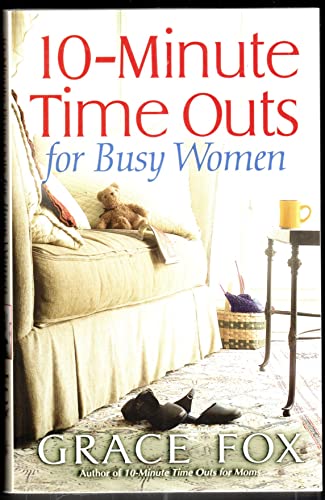 9780736915540: 10-Minute Time Outs for Busy Women