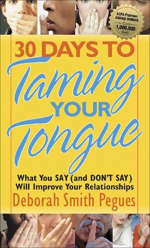 Beispielbild fr 30 Days to Taming Your Tongue: What You Say (and Don't Say) Will Improve Your Relationships zum Verkauf von Gulf Coast Books