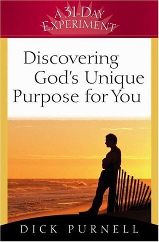 Imagen de archivo de Discovering God's Unique Purpose for You (A 31-day Experiment) a la venta por SecondSale