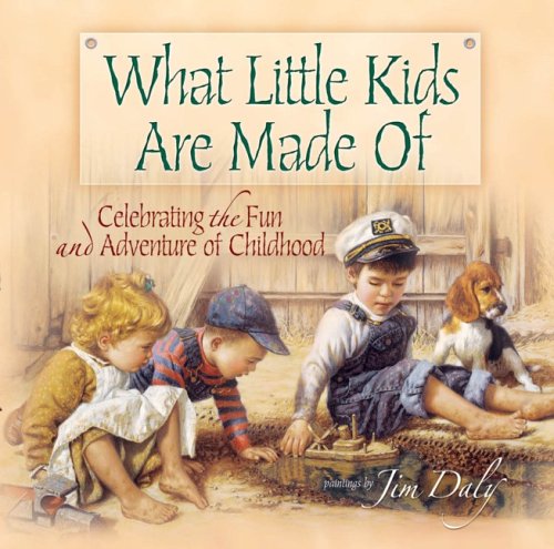 Imagen de archivo de What Little Kids Are Made Of: Celebrating the Fun and Adventure of Childhood a la venta por HPB-Emerald
