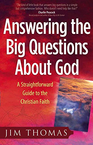 9780736916059: Answering The Big Questions About God: A Straightforward Guide to the Christian Faith