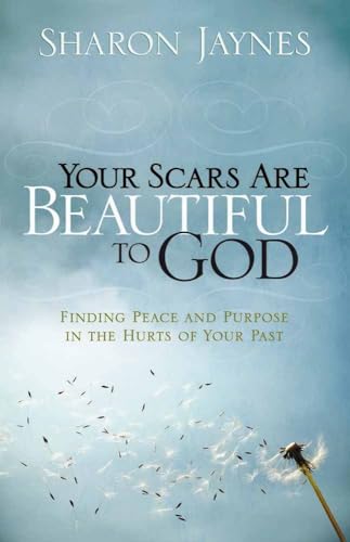 Imagen de archivo de Your Scars Are Beautiful to God: Finding Peace and Purpose in the Hurts of Your Past a la venta por SecondSale
