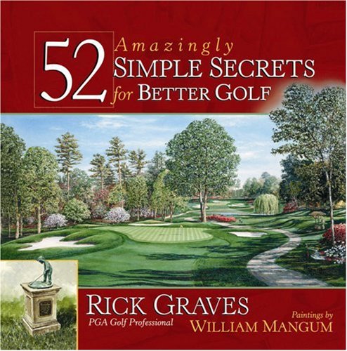 9780736916356: 52 Amazingly Simple Secrets for Better Golf