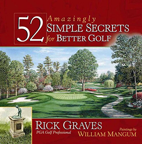 Stock image for 52 Amazingly Simple Secrets for Better Golf for sale by Better World Books