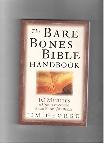 Imagen de archivo de The Bare Bones Bible Handbook: 10 Minutes to Understanding Each Book of the Bible (The Bare Bones Bible Series) a la venta por SecondSale