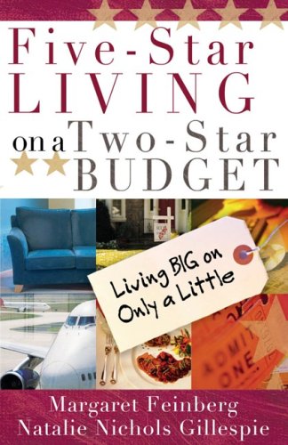 Stock image for Five-Star Living on a Two-Star Budget: Living Big on Only a Little for sale by SecondSale