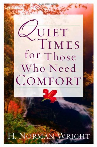 Beispielbild fr Quiet Times for Those Who Need Comfort zum Verkauf von Zoom Books Company