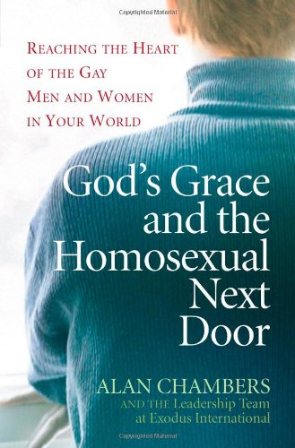 Stock image for God's Grace and the Homosexual Next Door: Reaching the Heart of the Gay Men and Women in Your World for sale by SecondSale