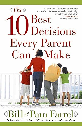 Imagen de archivo de The 10 Best Decisions Every Parent Can Make a la venta por SecondSale