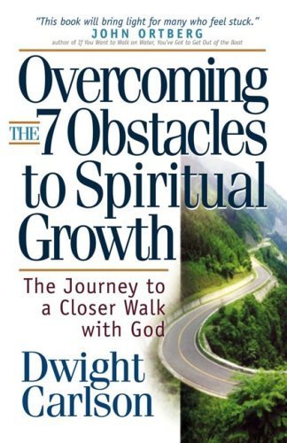 Stock image for Overcoming the 7 Obstacles to Spiritual Growth: The Journey to a Closer Walk with God for sale by Open Books