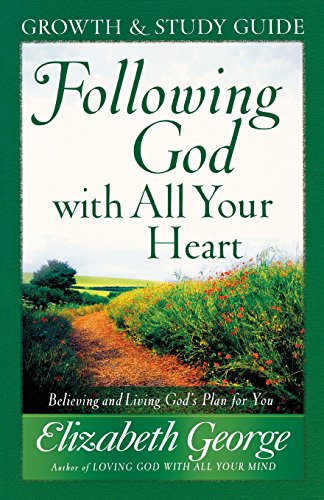 Imagen de archivo de Following God with All Your Heart Growth and Study Guide: Believing and Living God's Plan for You a la venta por Once Upon A Time Books