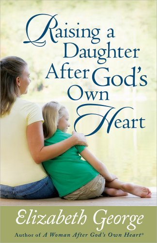 Beispielbild fr Raising a Daughter after God's Own Heart zum Verkauf von Better World Books