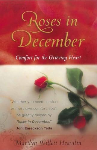 Stock image for Roses in December: Comfort for the Grieving Heart for sale by SecondSale