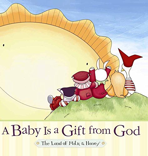 Stock image for A Baby Is a Gift from God for sale by Better World Books: West