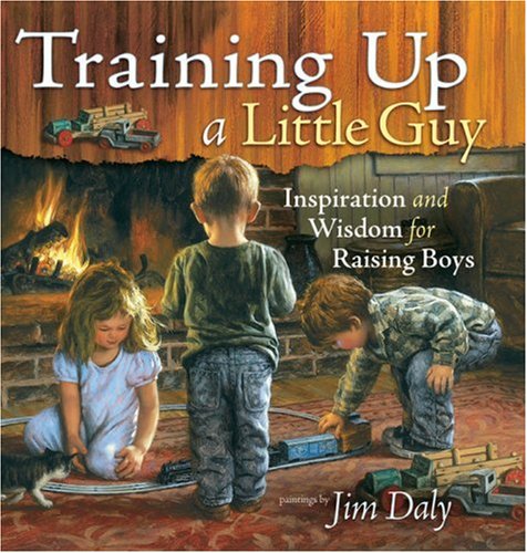 Stock image for Training Up a Little Guy: Inspiration and Wisdom for Raising Boys for sale by Once Upon A Time Books