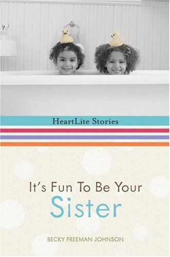 Beispielbild fr It's Fun to Be Your Sister zum Verkauf von Better World Books