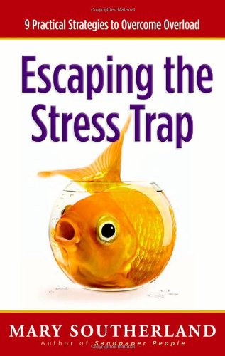 9780736918169: Escaping the Stress Trap: 9 Practical Strategies to Overcome Overload