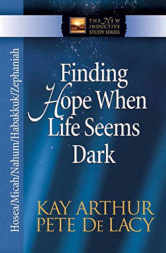 Imagen de archivo de Finding Hope When Life Seems Dark: Hosea/Micah/Nahum/Habakkuk/Zephaniah a la venta por ThriftBooks-Atlanta