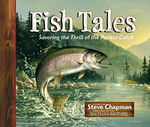 Beispielbild fr Fish Tales : Savoring the Thrill of the Perfect Catch zum Verkauf von Better World Books