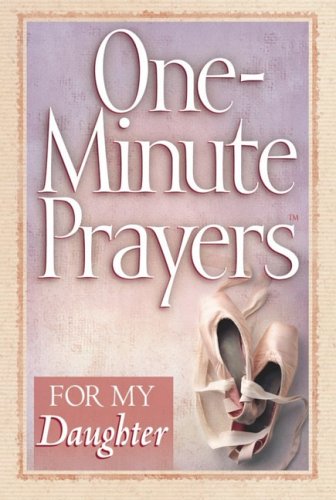 Stock image for One-Minute PrayersT for My Daughter for sale by Wonder Book
